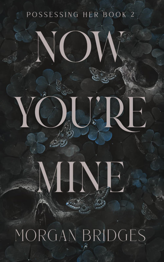 Now You're Mine: A Dark Stalker Romance (Possessing Her) - 5380