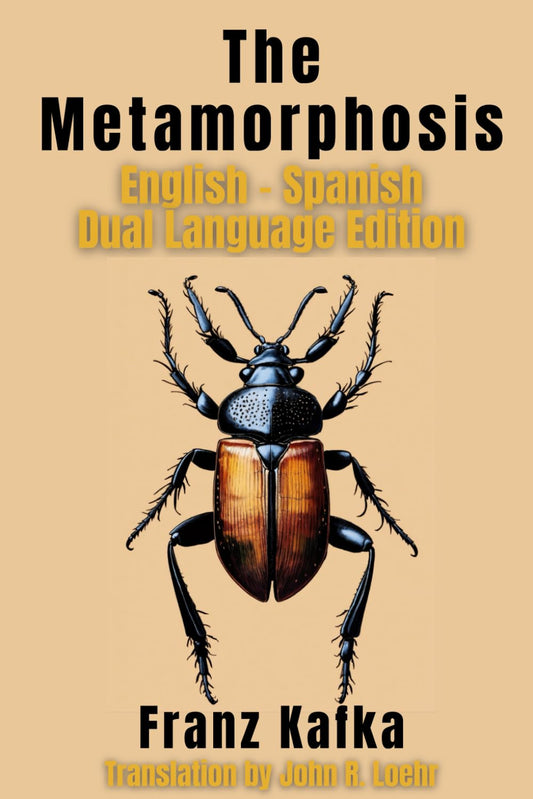 The Metamorphosis: English - Spanish Dual Language Edition - 7993