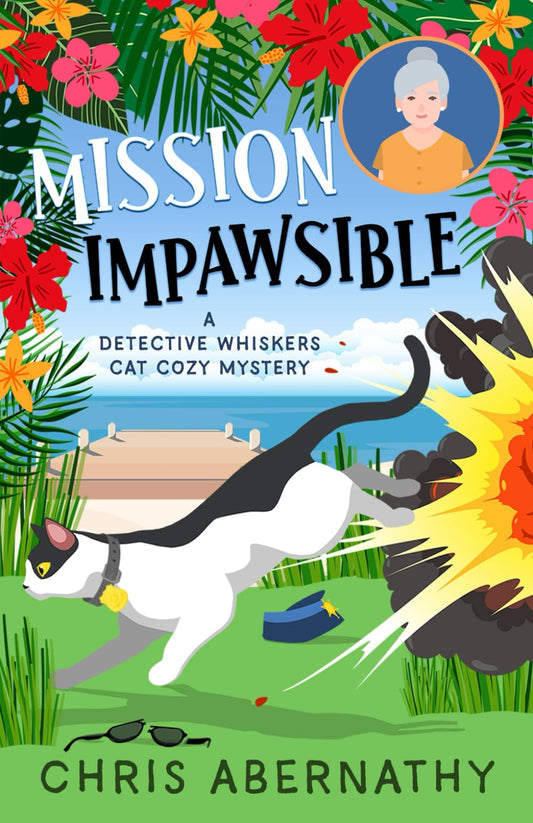 Mission Impawsible: A Detective Whiskers Cat Cozy Mystery (The Detective Whiskers Cozy Mystery Series)