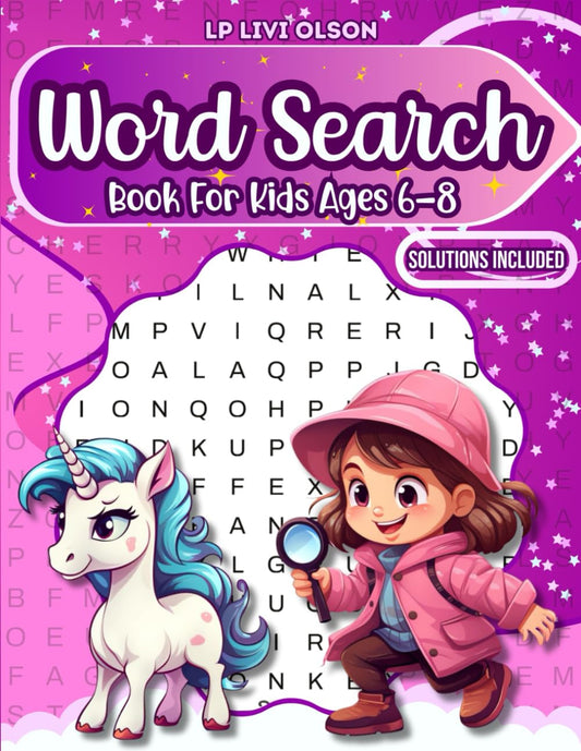 Word Search Book For Kids Ages 6-8: Large Print Puzzles For Little Girls To Improve Skills And Have Fun,All Solutions Are Included - 7179