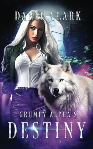 Grumpy Alpha's Destiny: An Opposite Attract, Enemies to Lovers, Fated Mate Shifter Romance (Moonstone Pack) - 6542