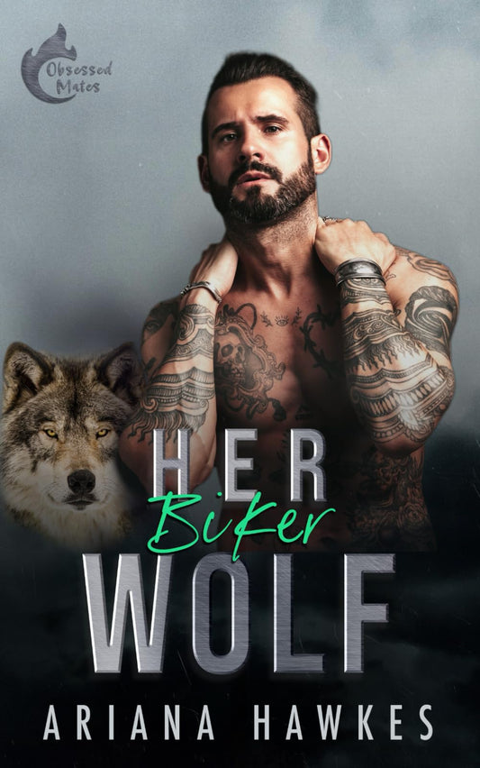 Her Biker Wolf: An Age-Gap Instalove Shifter Romance (Obsessed Mates) - 1107