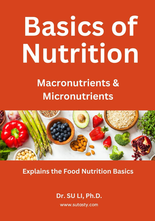 Basics of Nutrition: Basics of food nutrition, the macronutrients and micronutrients. (The Basics of Food Nutrition) - 2037