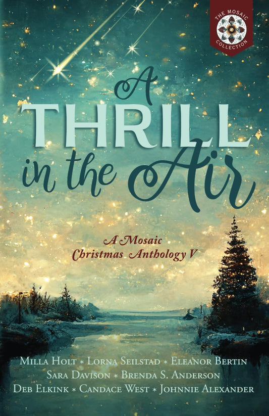 A Thrill in the Air: A Mosaic Christmas Anthology V (The Mosaic Collection)
