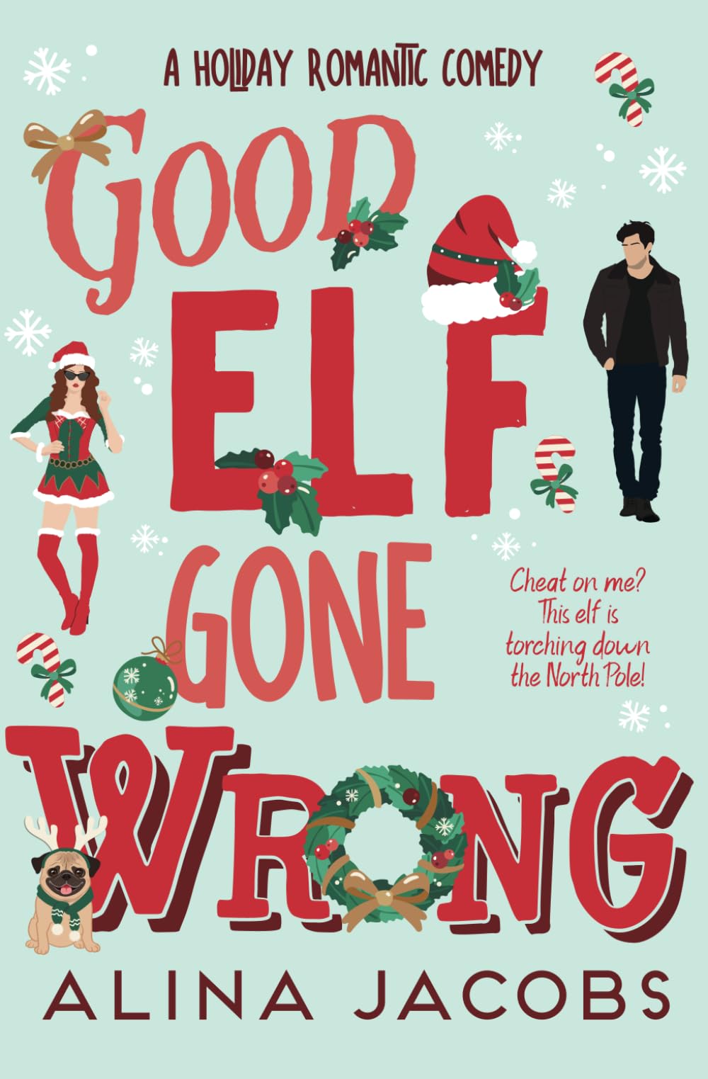 Good Elf Gone Wrong: A Holiday Romantic Comedy (The Wynter Brothers)