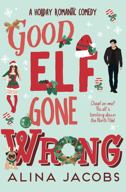 Good Elf Gone Wrong: A Holiday Romantic Comedy (The Wynter Brothers)