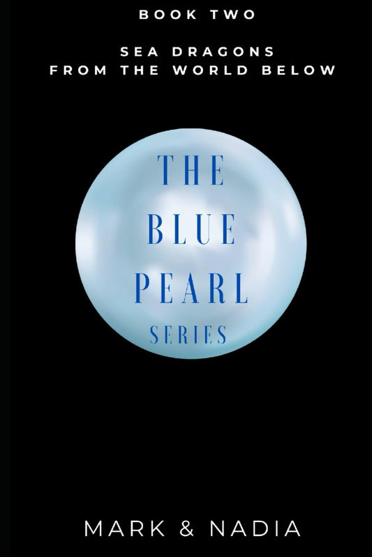 The Blue Pearl Series: Sea Dragons From The World Below - 5489