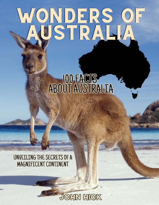 100 facts about Australia: Super Interesting Facts, Australian culture, history, wildlife, geography, science, animals, earth, adventure, exploring ... men, women, adults, smart kids, for everyone - 697