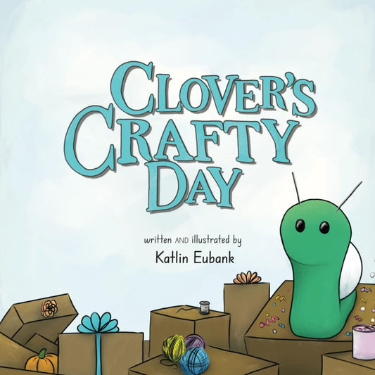 Clover's Crafty Day: An Encouraging Introduction to Arts and Crafts - 5844
