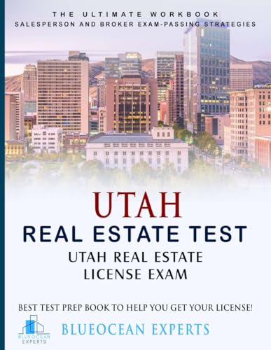 Utah Real Estate Test: Utah Real Estate License Exam: Best Test Prep Book to Help You Get Your License: The Ultimate Workbook: Salesperson ... Test Prep Book to Help You Get Your License!) - 4860