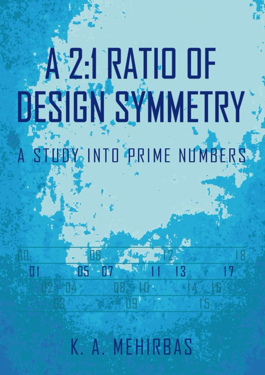 A 2:1 Ratio of Design Symmetry: a study into prime numbers - 4270