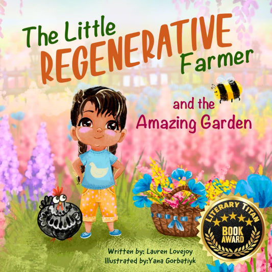 The Little Regenerative Farmer and the Amazing Garden - 9052