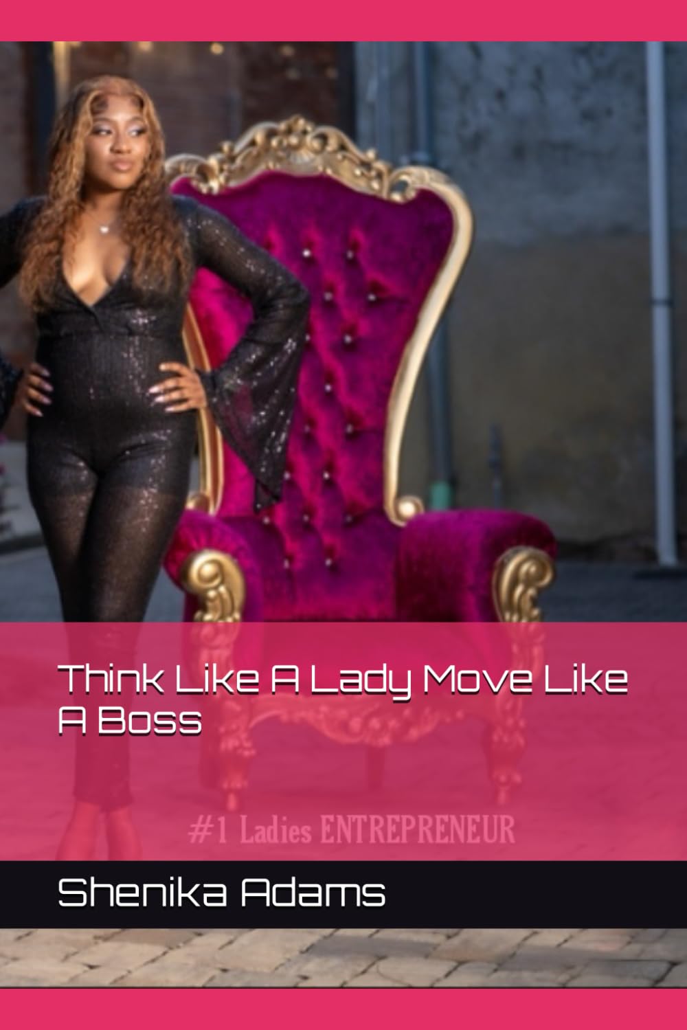 Think Like A Lady Move Like A Boss