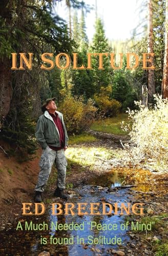 IN SOLITUDE: A much needed ‘PEACE OF MIND’ is found In Solitude. - 4236