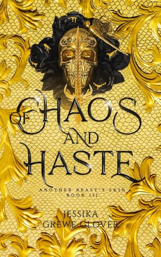 Of Chaos and Haste (Another Beast's Skin) - 911