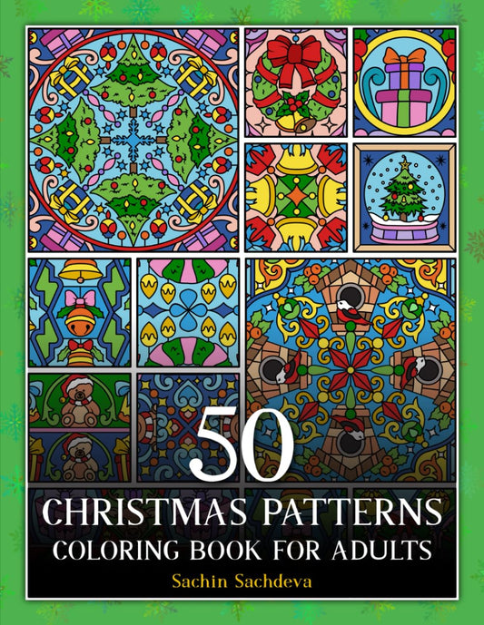 Christmas Patterns Coloring Book for Adults: A Festive Coloring Book Featuring Fun and Relaxing Holiday Patterns, Christmas Mandalas and Decorations - 8703