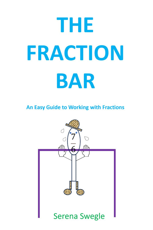 The Fraction Bar: An Easy Guide to Working with Fractions
