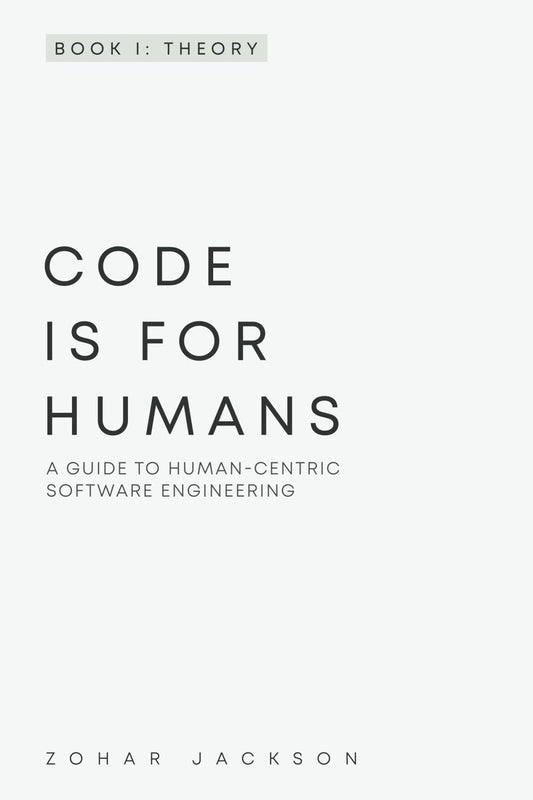 Code Is for Humans: A Guide to Human-Centric Software Engineering - 4738