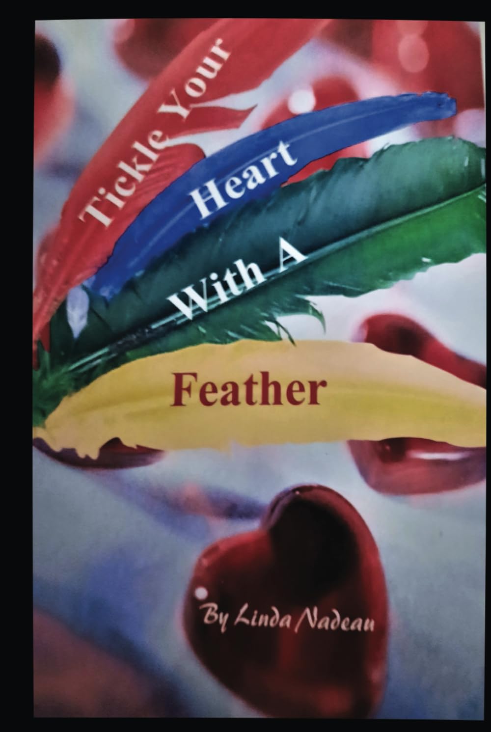 Tickle Your Heart With A Feather