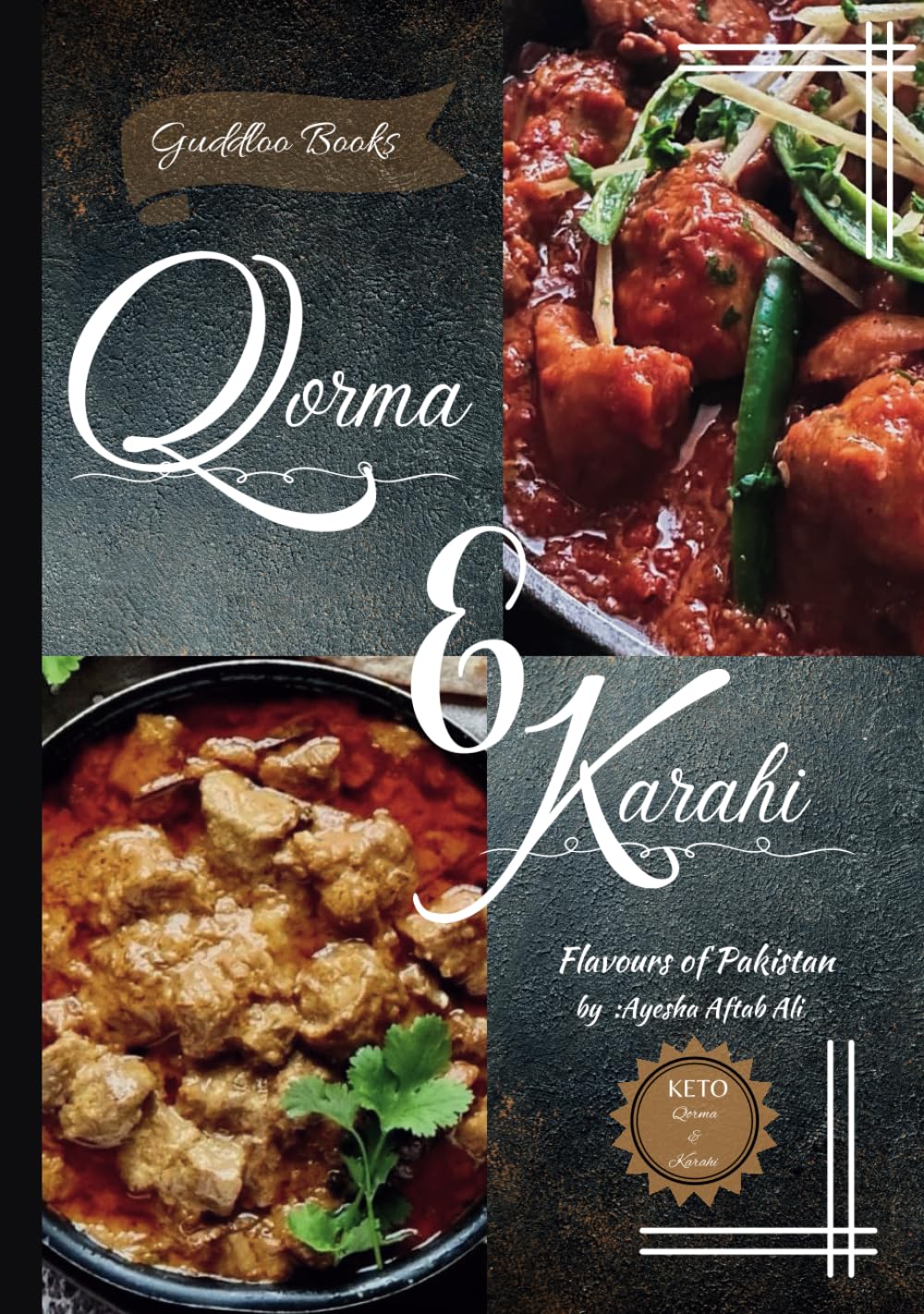Qorma & Karahi: Authentic Pakistani Cuisine (Recipes by Ayesha)
