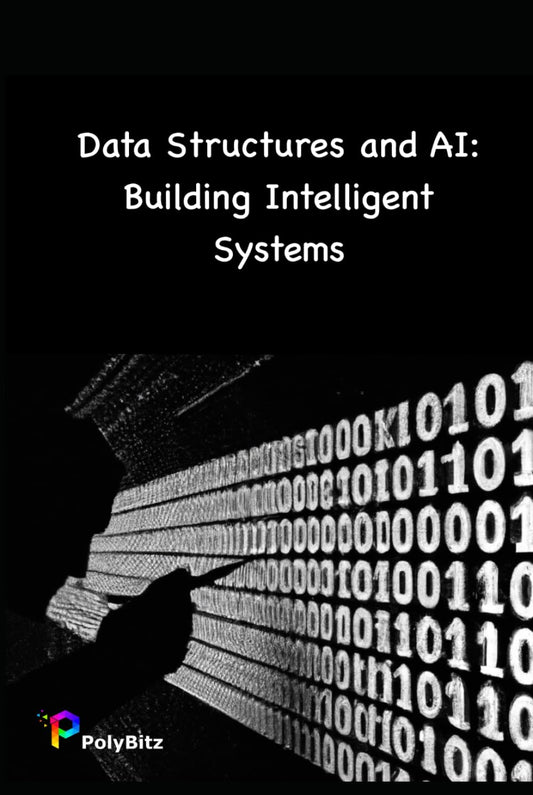 Data Structures and AI: Building Intelligent Systems