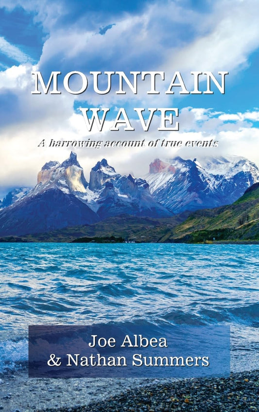 Mountain Wave: A true story of life and death in Alaska - 3268