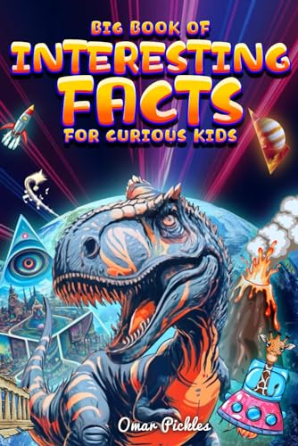 Big Book Of Interesting Facts for Curious Kids: 1492 Fun Facts About Science, Animals, History, Earth and Anything Else You Can Think Of for Smart Minds - 9405