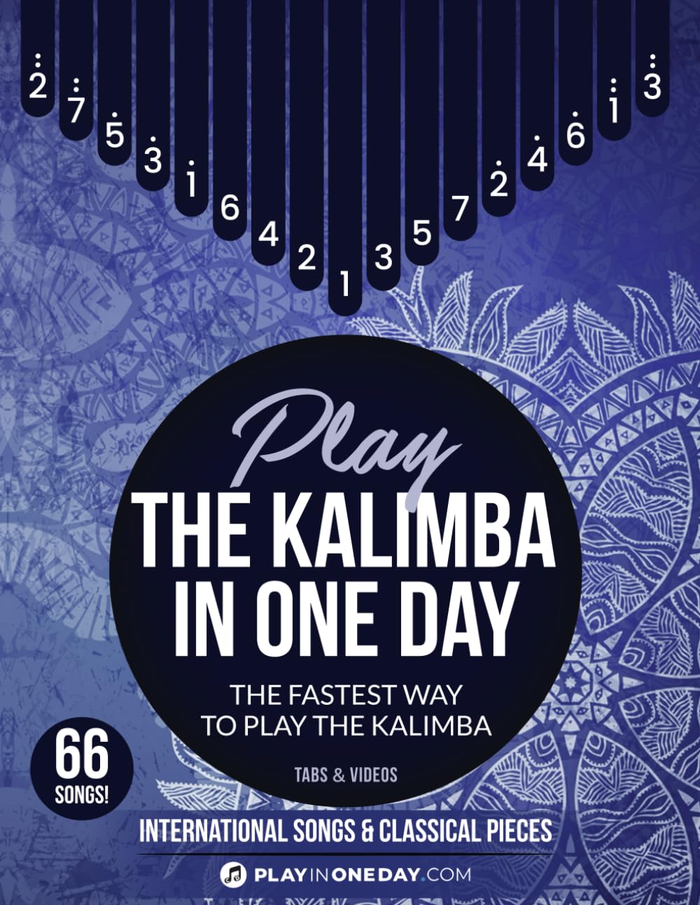 Play The Kalimba In One Day. International songs & classical pieces.: Tabs & Videos - 7910