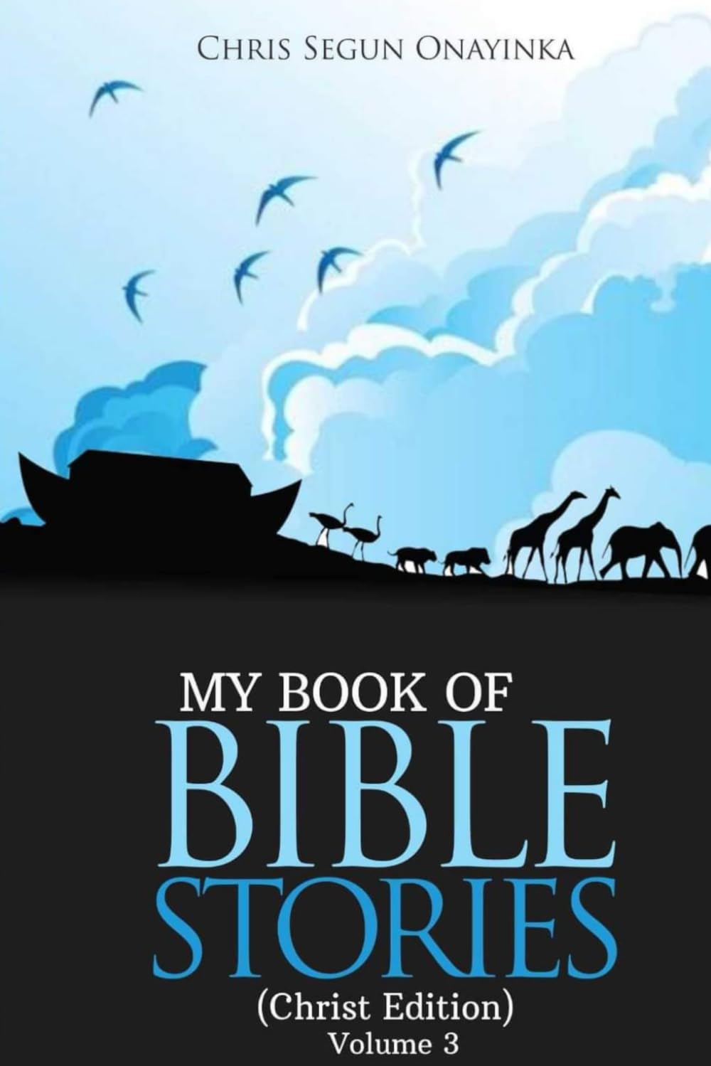 My Book of Bible Stories (Christ Edition) Volume 3