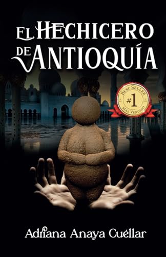 El Hechicero de Antioquía (Spanish Edition) - 2833