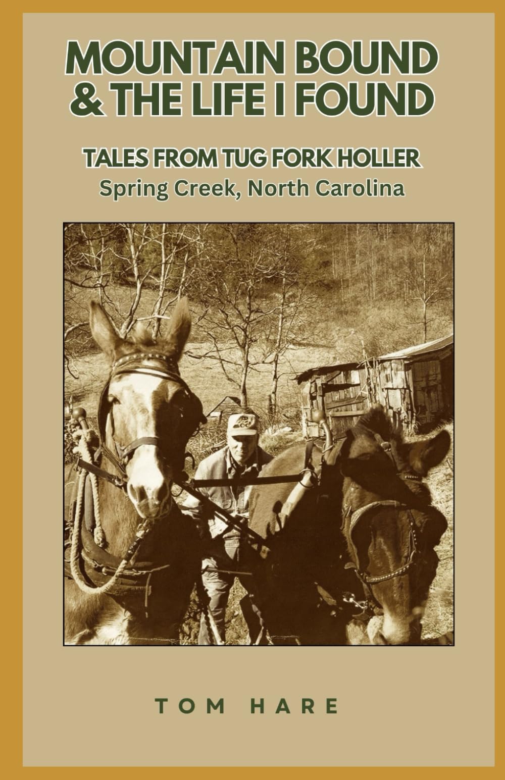 Mountain Bound and The Life I Found: Tales from Tug Fork | Spring Creek, North Carolina