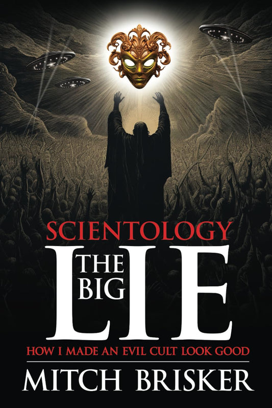 Scientology The Big Lie: How I Made an Evil Cult Look Good - 6779