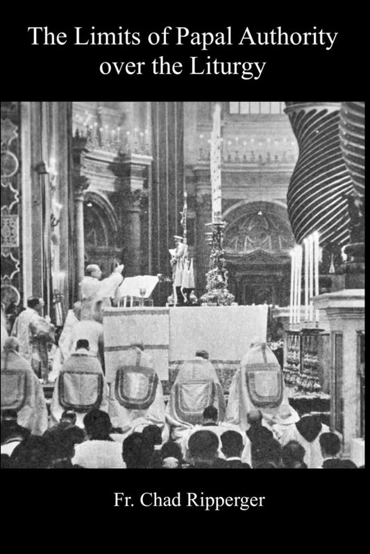 Limits of Papal Authority over the Liturgy - 65