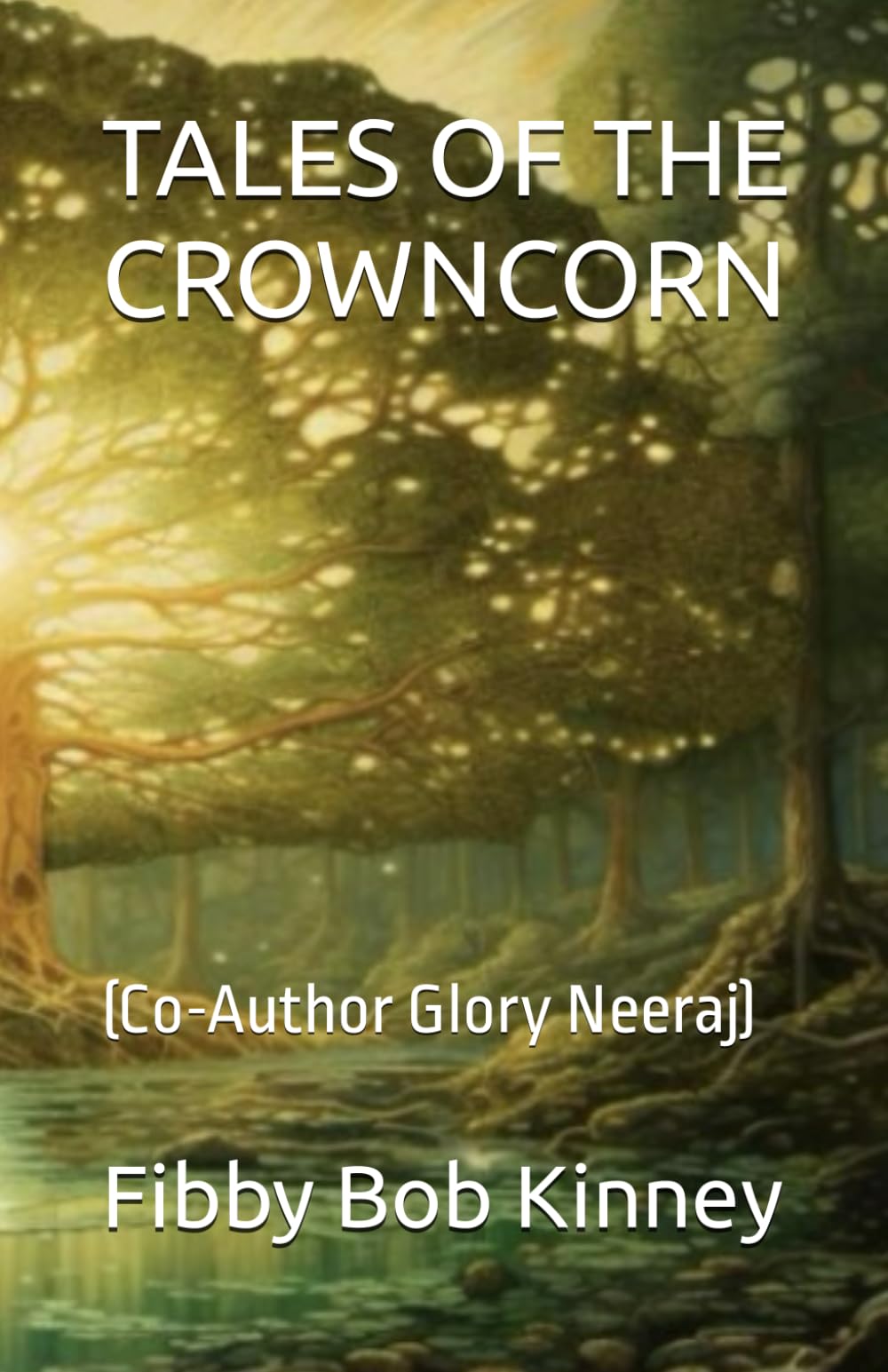 TALES OF THE CROWNCORN: (Co-Author Glory Neeraj) - 5402