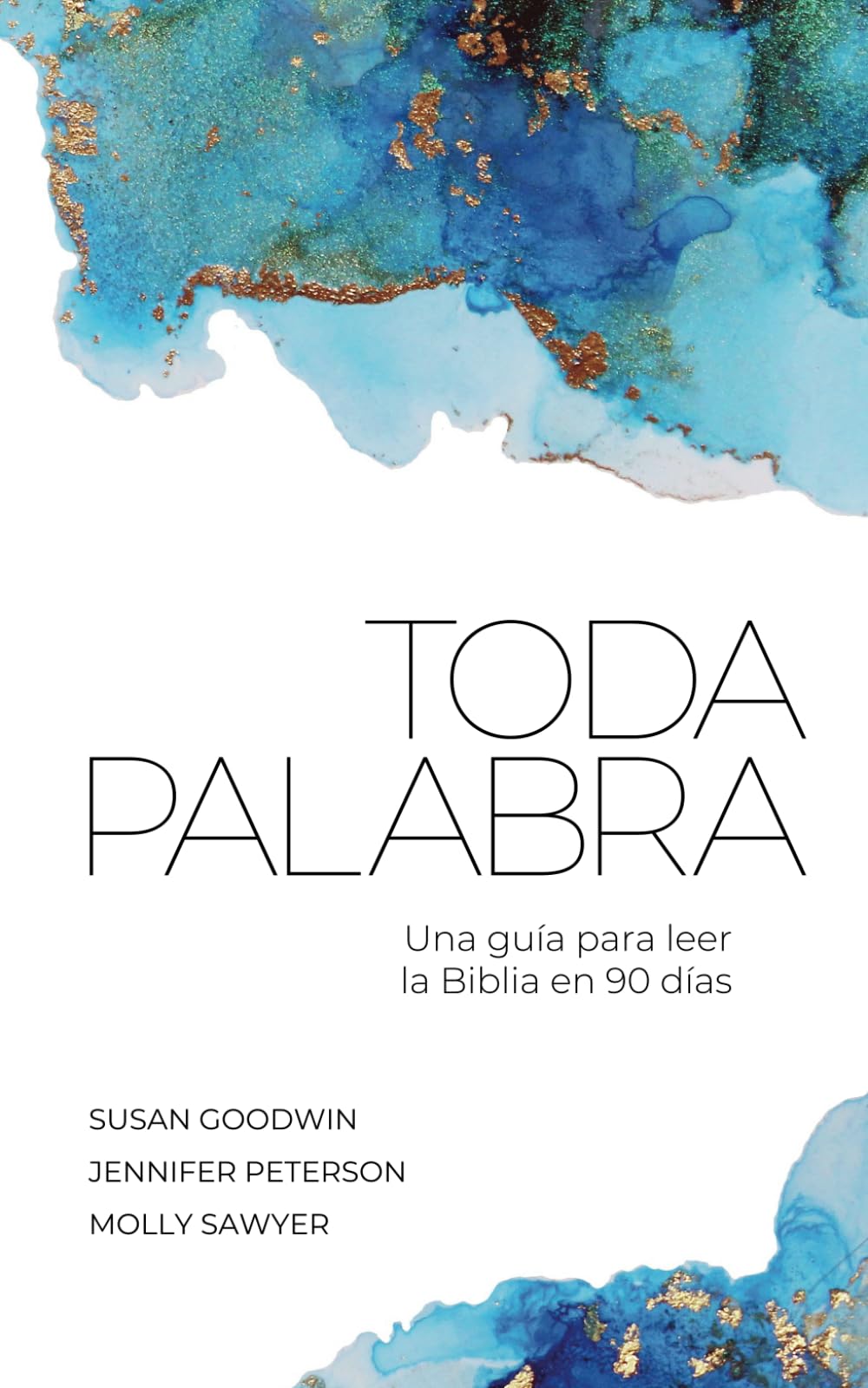 Toda Palabra: Una guía para leer la Biblia en 90 días (Spanish Edition)