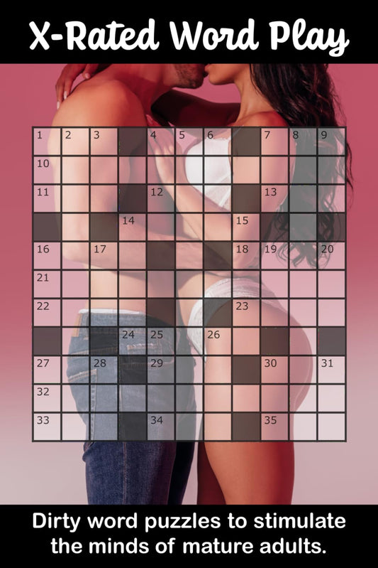 X-Rated Word Play: Dirty word puzzles to stimulate the minds of mature adults. - 1353