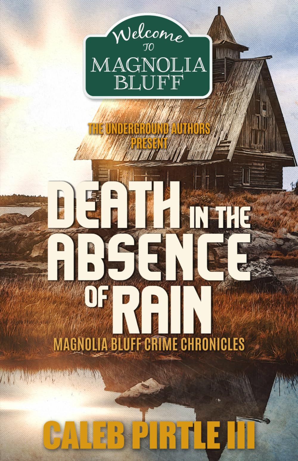 Death in the Absence of Rain: Magnolia Bluff Crime Chronicles: Book 15