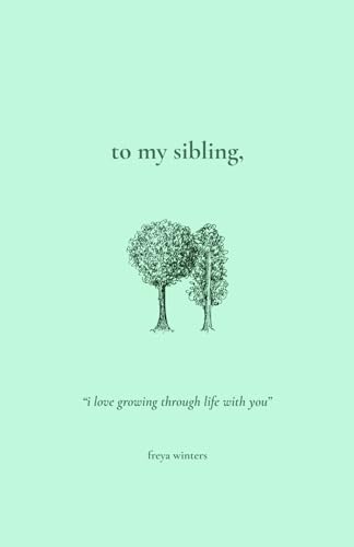 To My Sibling, - 3745