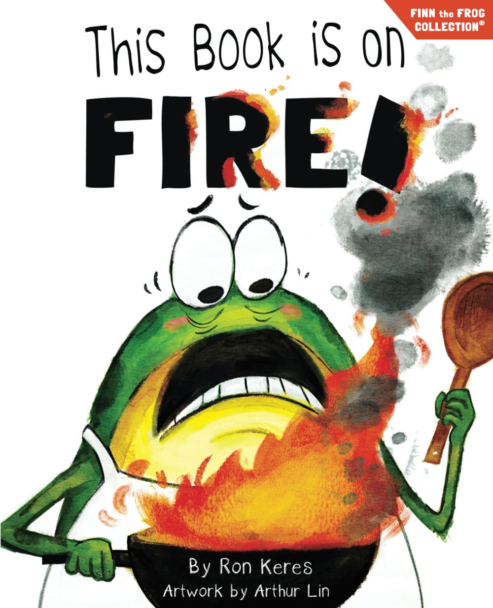 This Book Is On Fire!: A Funny And Interactive Story For Kids