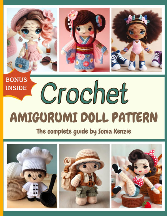 Timeless Amigurumi Doll Patterns: Crochet Doll Patterns for All Skill Levels | Including Step-by-Step, Easy-to-Follow Instructions | Cute Classic and Modern Amigurumi Dolls - 6192