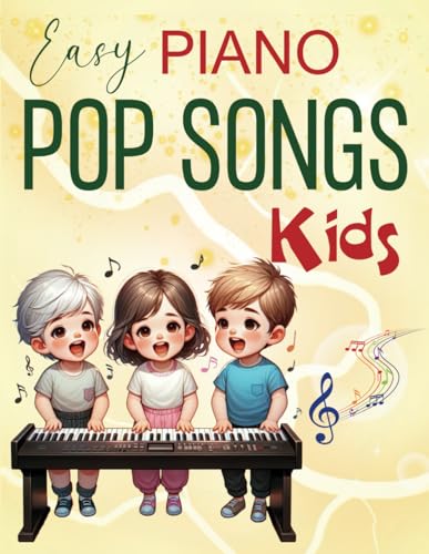 Easy Piano Pop Songs For Kids: 61 songs for Super Easy Piano - 6018