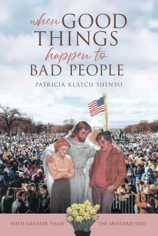 When Good Things Happen To Bad People: Faith Greater Than The Mustard Seed - 9402