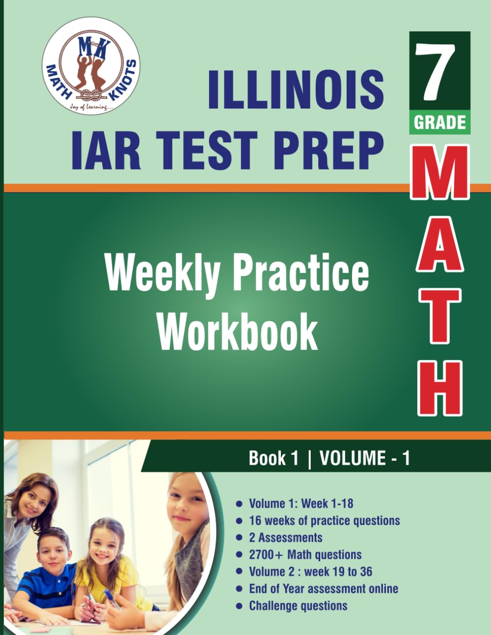 Illinois State Assessment of Readiness (IAR) Test Prep : 7th Grade Math : Weekly Practice WorkBook Volume 1: Multiple Choice and Free Response | 2700+ ... ( IAR ) State Test Prep by Math-Knots) - 715