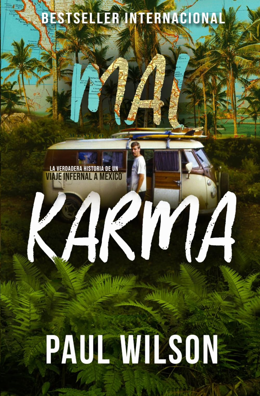 MAL KARMA: La verdadera historia de un viaje infernal a México (Idioma Español) (Spanish Edition)