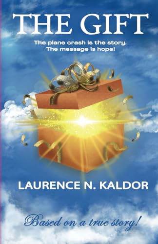 The Gift: The plane crash is the story. The message is hope! - 4387