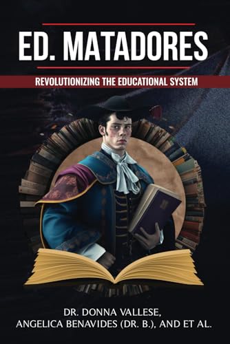 ED. Matadores: Revolutionizing The Educational System - 4878