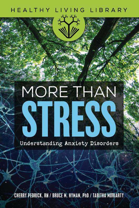 More Than Stress: Understanding Anxiety Disorders (Healthy Living Library)