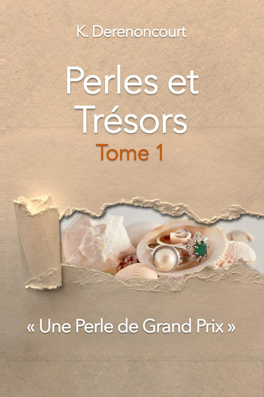 Perles et Trésors, Tome 1: "Une Perle de Grand Prix" (French Edition)