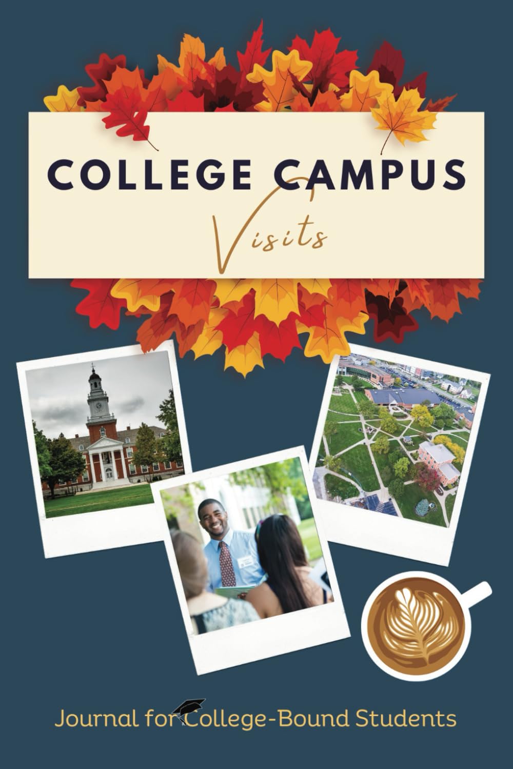 College Campus Visits: Journal for College-Bound Students - 8702