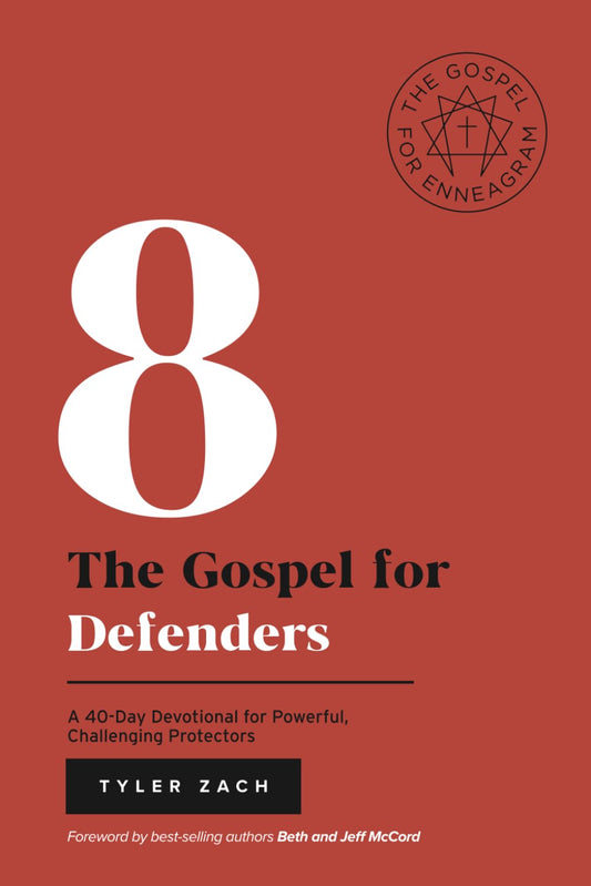 The Gospel for Defenders: A 40-Day Devotional for Powerful, Challenging Protectors: (Enneagram Type 8) (Enneagram Series) - 5095